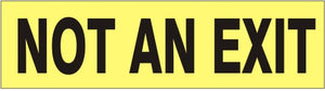 Not An Exit Black On Yellow Press-On Decal | PD-4944