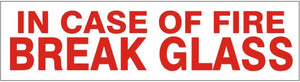 In Case Of Fire Break Glass Press-On Decal | PD-5705