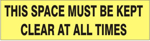 This Space Must Be Kept Clear At All Times Press-On Decal | PD-8124