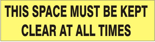 This Space Must Be Kept Clear At All Times Press-On Decal | PD-8124