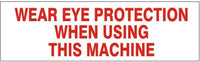 Wear Eye Protection When Using This Machine Press-On Decal | PD-9226