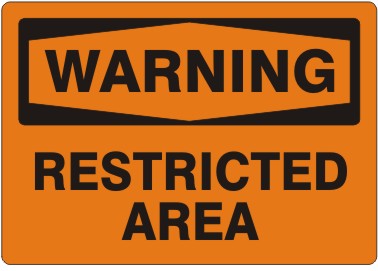 Warning Restricted Area Signs | W-9671
